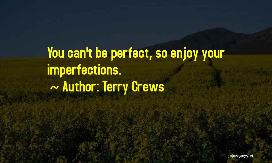 Can't Be Perfect Quotes By Terry Crews