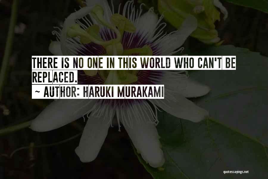 Can't Be Replaced Quotes By Haruki Murakami