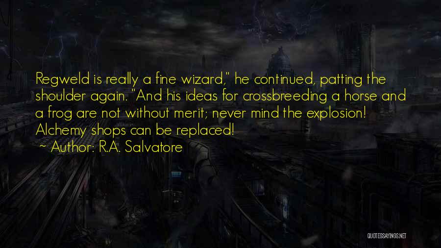 Can't Be Replaced Quotes By R.A. Salvatore