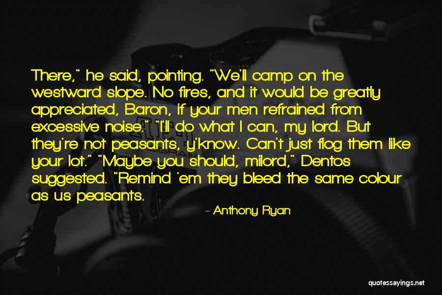 Can't Be There Quotes By Anthony Ryan Can't Be There Quotes By Anthony Ryan