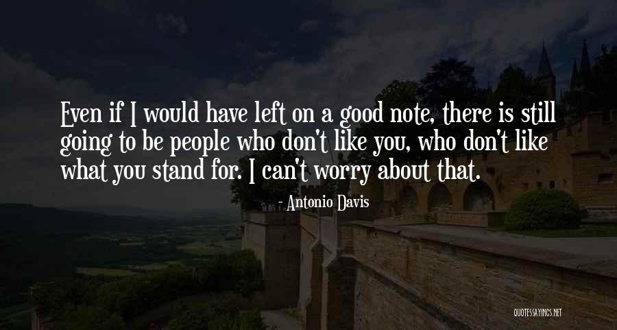 Can't Be There Quotes By Antonio Davis Can't Be There Quotes By Antonio Davis