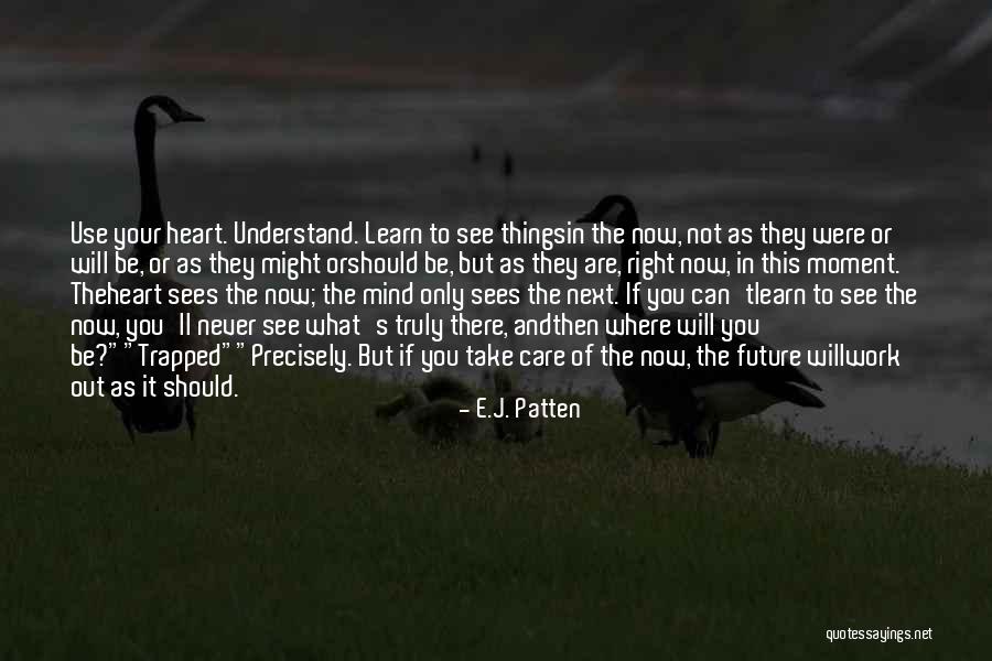 Can't Be There Quotes By E.J. Patten Can't Be There Quotes By E.J. Patten