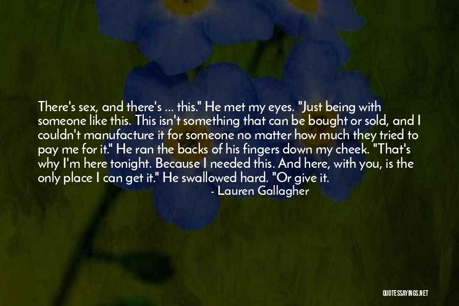 Can't Be There Quotes By Lauren Gallagher Can't Be There Quotes By Lauren Gallagher
