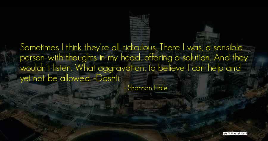 Can't Be There Quotes By Shannon Hale Can't Be There Quotes By Shannon Hale