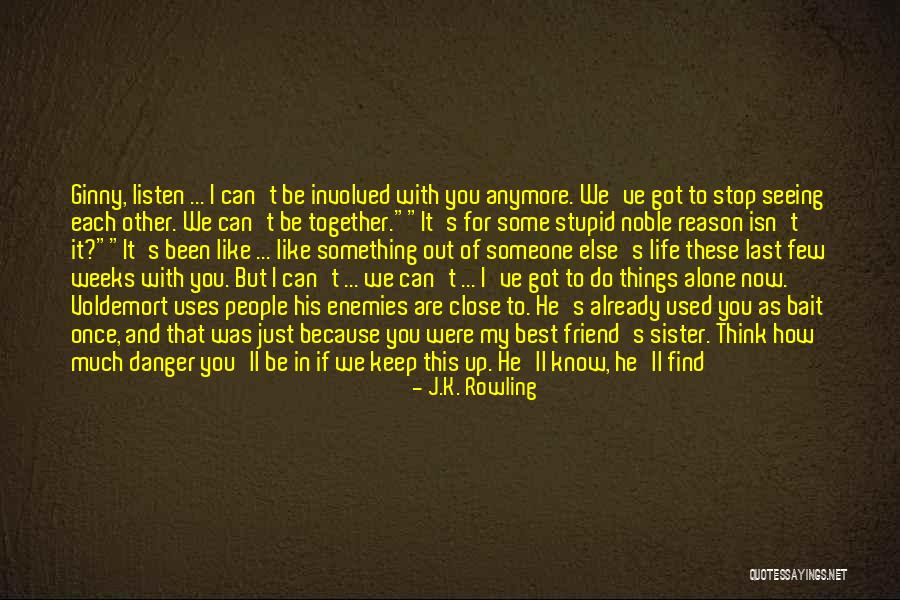 Can't Be Together Love Quotes By J.K. Rowling