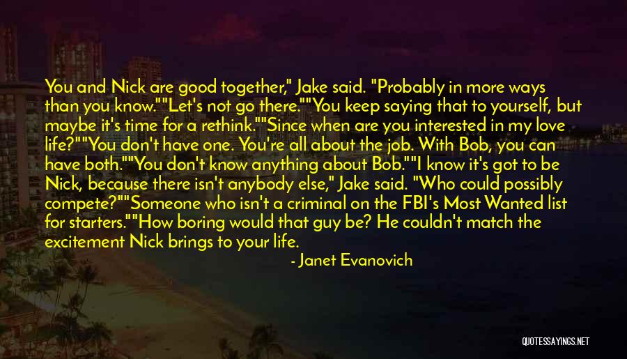 Can't Be Together Love Quotes By Janet Evanovich