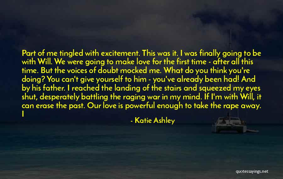 Can't Be Together Love Quotes By Katie Ashley