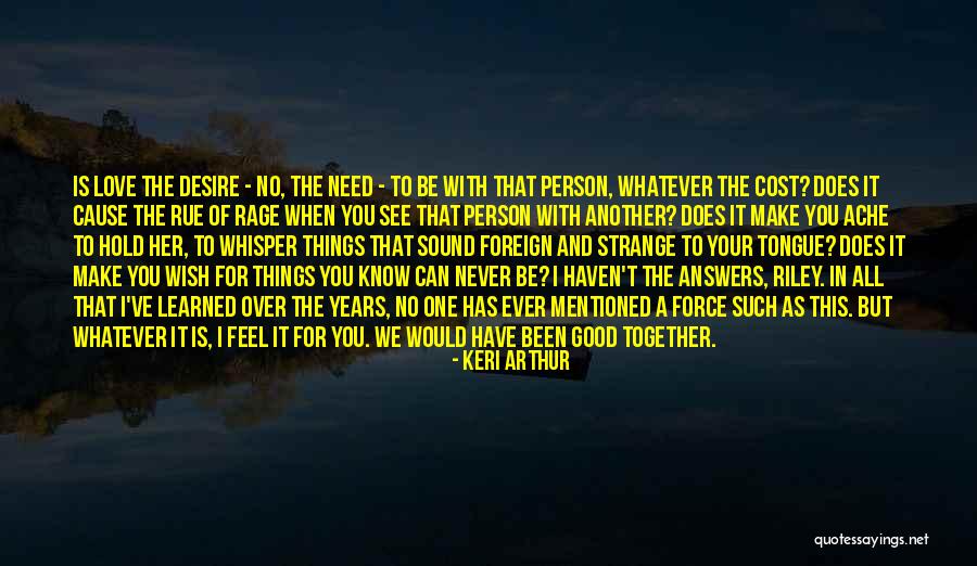 Can't Be Together Love Quotes By Keri Arthur