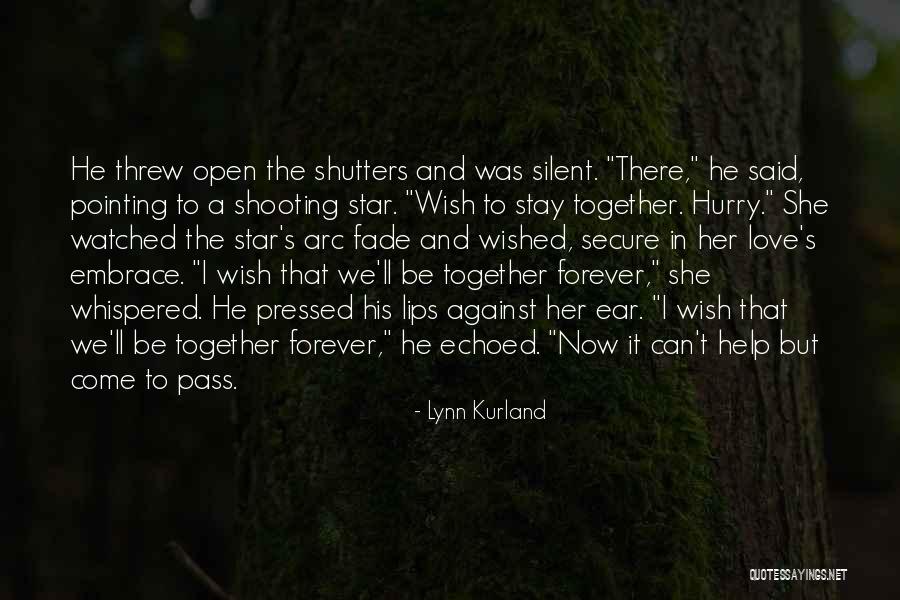 Can't Be Together Love Quotes By Lynn Kurland