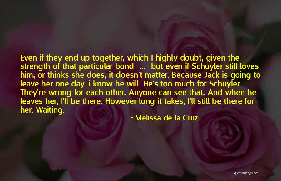 Can't Be Together Love Quotes By Melissa De La Cruz