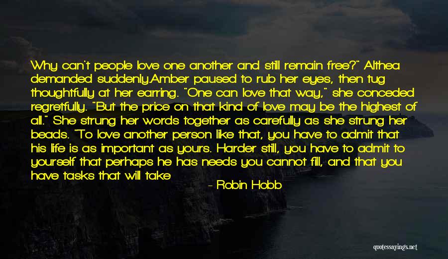 Can't Be Together Love Quotes By Robin Hobb