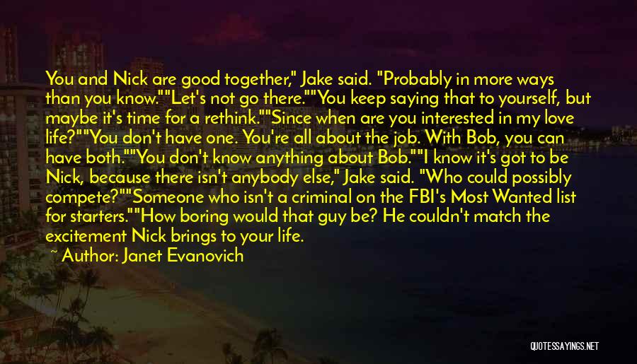 Can't Be Together Quotes By Janet Evanovich