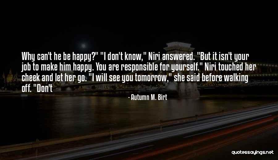 Can't Be Touched Quotes By Autumn M. Birt Can't Be Touched Quotes By Autumn M. Birt