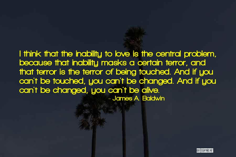 Can't Be Touched Quotes By James A. Baldwin Can't Be Touched Quotes By James A. Baldwin