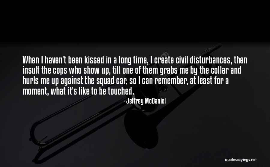 Can't Be Touched Quotes By Jeffrey McDaniel Can't Be Touched Quotes By Jeffrey McDaniel