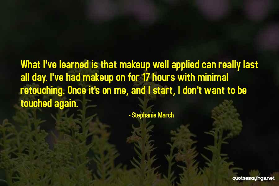 Can't Be Touched Quotes By Stephanie March Can't Be Touched Quotes By Stephanie March