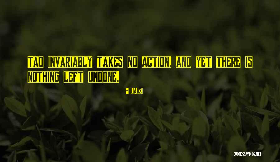 Cant Be Undone Quotes By Laozi Cant Be Undone Quotes By Laozi