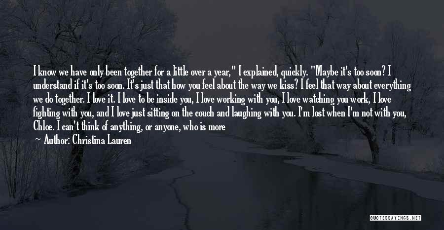 Can't Be With Someone You Love Quotes By Christina Lauren