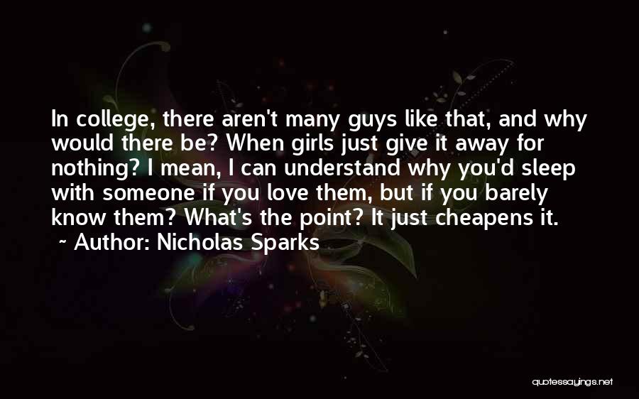 Can't Be With Someone You Love Quotes By Nicholas Sparks