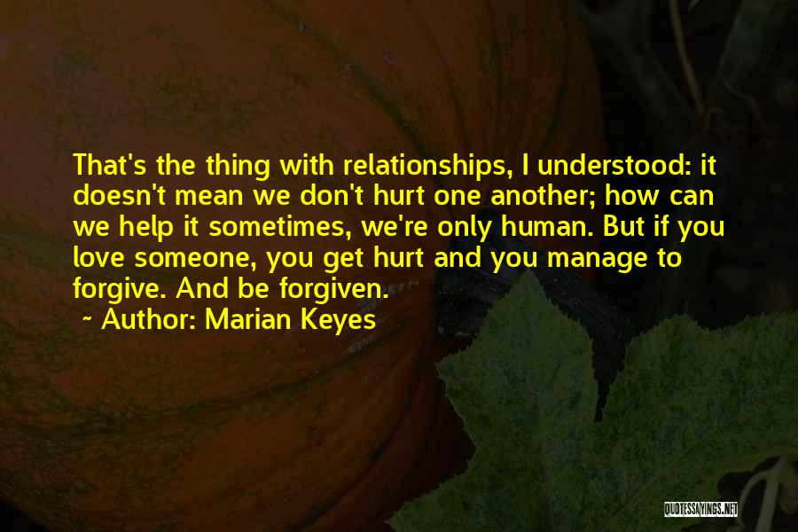 Can't Be With The One You Love Quotes By Marian Keyes