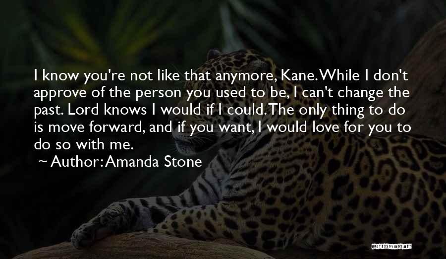 Can't Be With The Person You Love Quotes By Amanda Stone