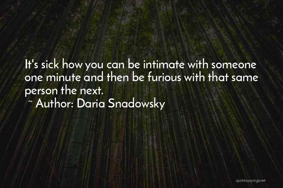 Can't Be With The Person You Love Quotes By Daria Snadowsky