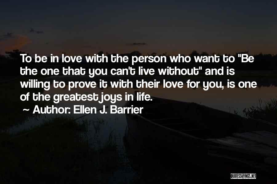 Can't Be With The Person You Love Quotes By Ellen J. Barrier