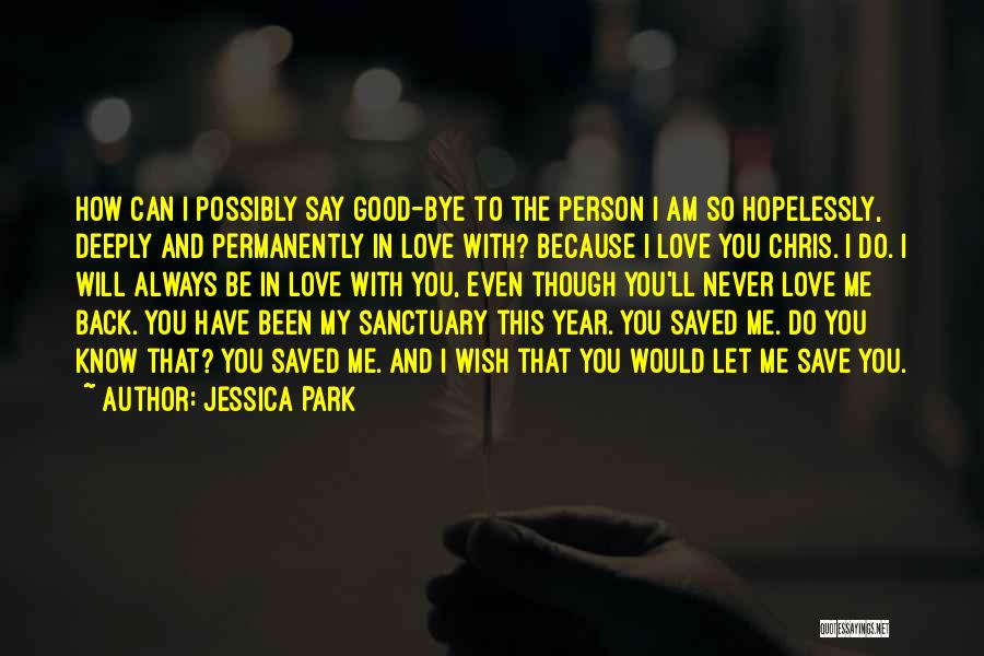 Can't Be With The Person You Love Quotes By Jessica Park