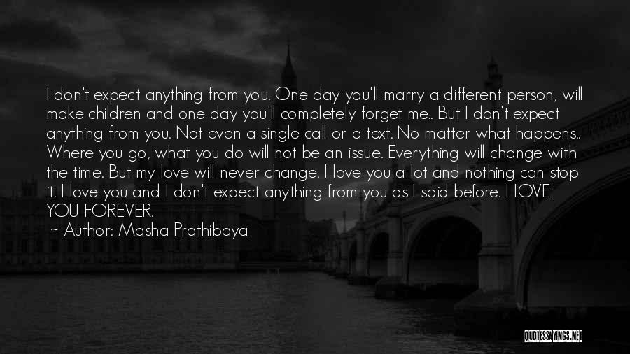 Can't Be With The Person You Love Quotes By Masha Prathibaya