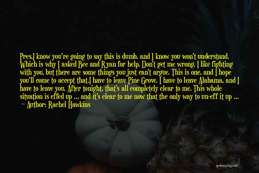 Can't Be With You Tonight Quotes By Rachel Hawkins