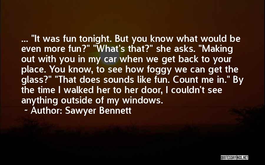 Can't Be With You Tonight Quotes By Sawyer Bennett