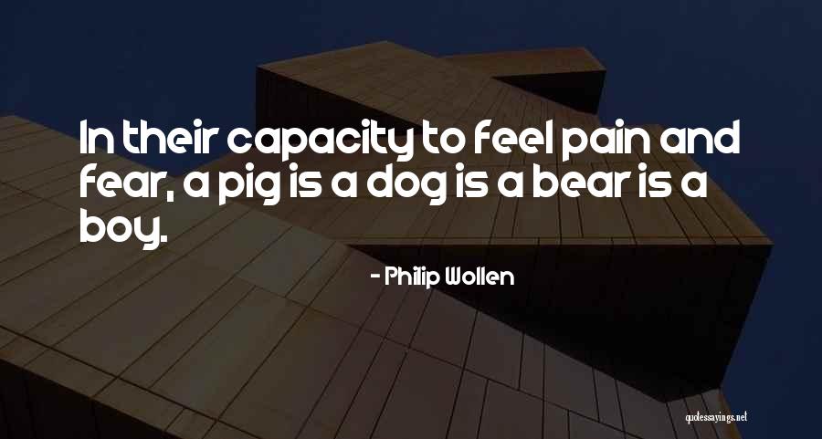 Cant Bear The Pain Quotes By Philip Wollen Cant Bear The Pain Quotes By Philip Wollen