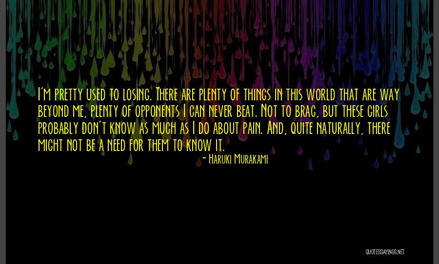 Can't Beat Me Quotes By Haruki Murakami Can't Beat Me Quotes By Haruki Murakami