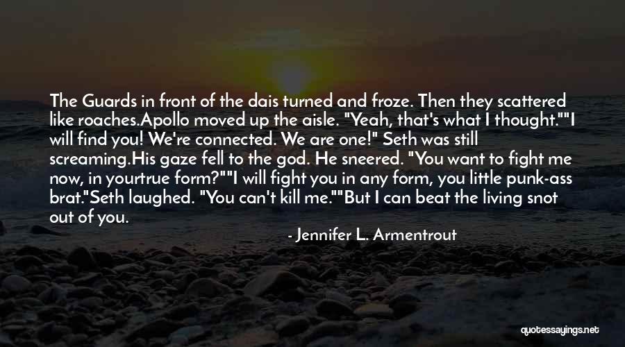 Can't Beat Me Quotes By Jennifer L. Armentrout Can't Beat Me Quotes By Jennifer L. Armentrout