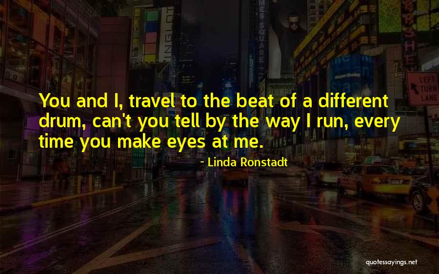 Can't Beat Me Quotes By Linda Ronstadt Can't Beat Me Quotes By Linda Ronstadt