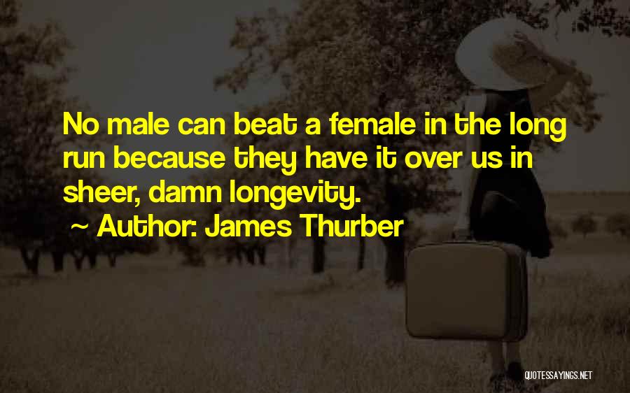 Can't Beat Us Quotes By James Thurber