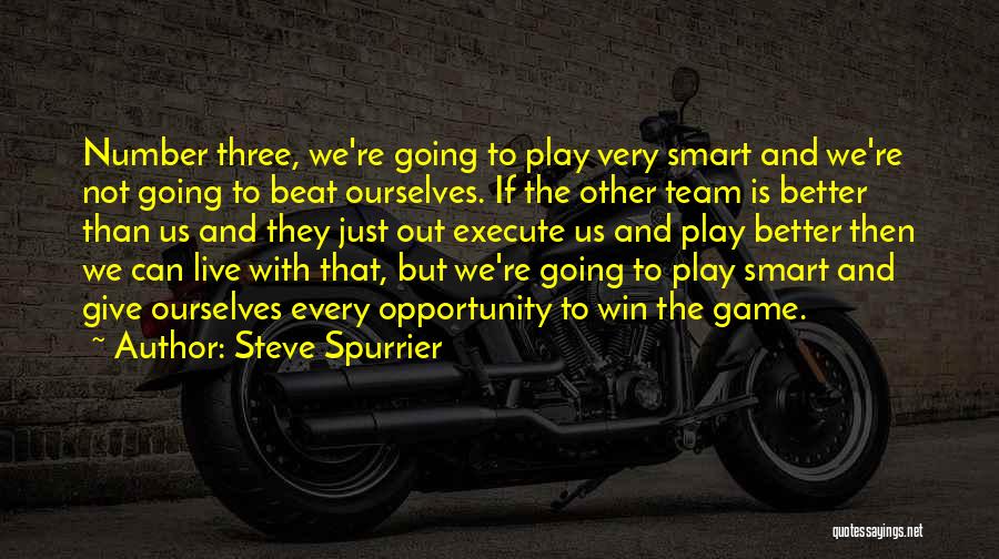 Can't Beat Us Quotes By Steve Spurrier