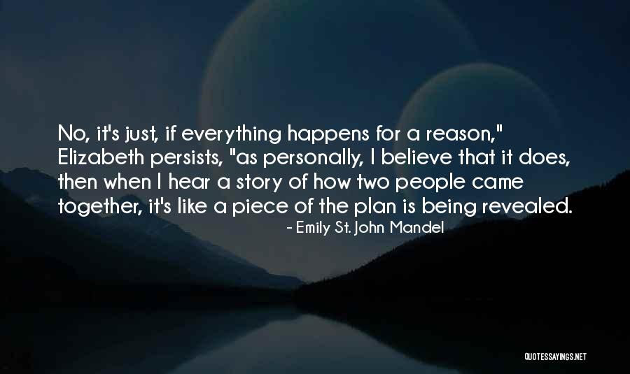 Can't Believe Everything You Hear Quotes By Emily St. John Mandel Can't Believe Everything You Hear Quotes By Emily St. John Mandel