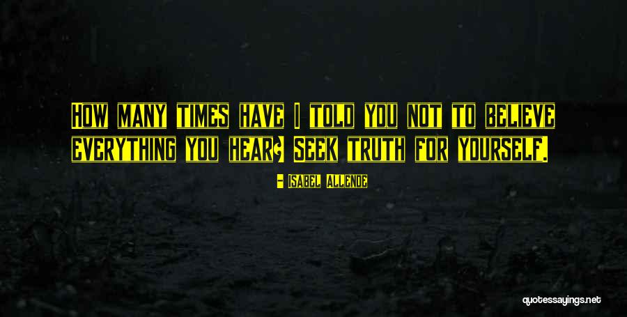 Can't Believe Everything You Hear Quotes By Isabel Allende Can't Believe Everything You Hear Quotes By Isabel Allende