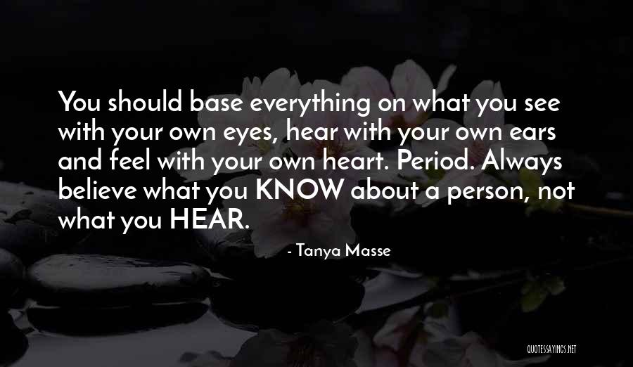 Can't Believe Everything You Hear Quotes By Tanya Masse