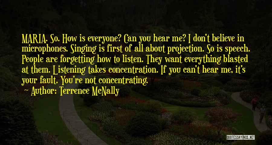Can't Believe Everything You Hear Quotes By Terrence McNally