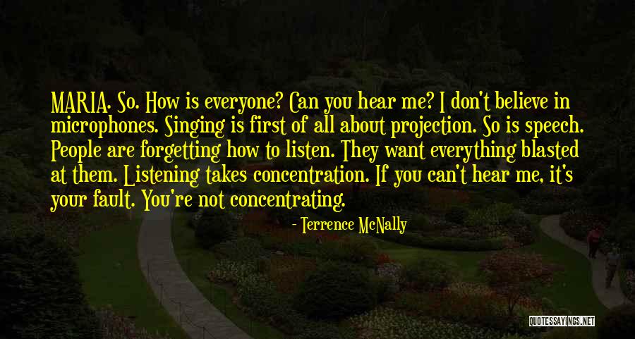Can't Believe Everything You Hear Quotes By Terrence McNally Can't Believe Everything You Hear Quotes By Terrence McNally