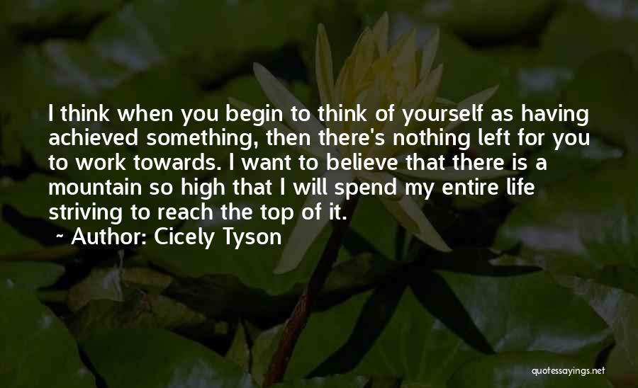 Can't Believe You Left Me Quotes By Cicely Tyson