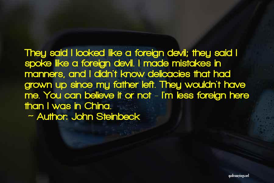 Can't Believe You Left Me Quotes By John Steinbeck