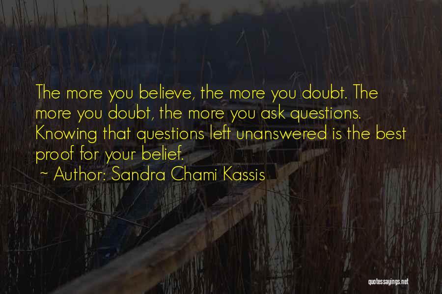 Can't Believe You Left Me Quotes By Sandra Chami Kassis