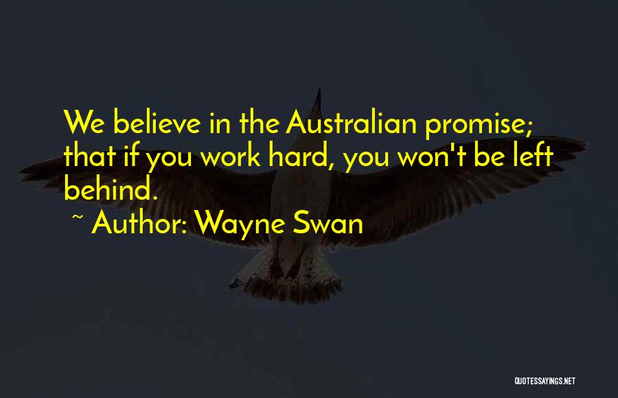 Can't Believe You Left Me Quotes By Wayne Swan