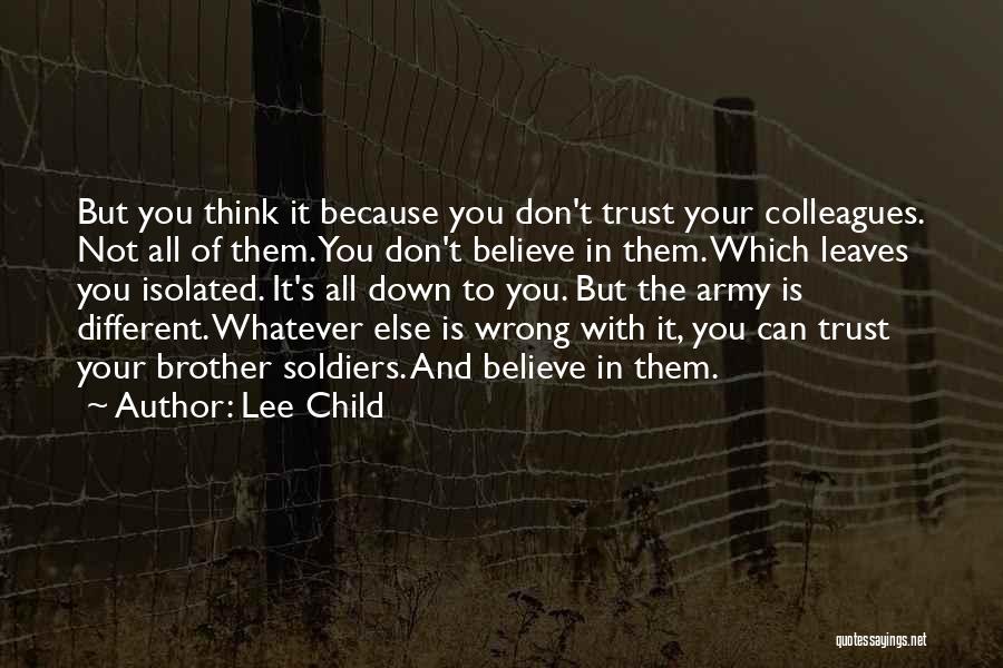 Can't Believe You Quotes By Lee Child