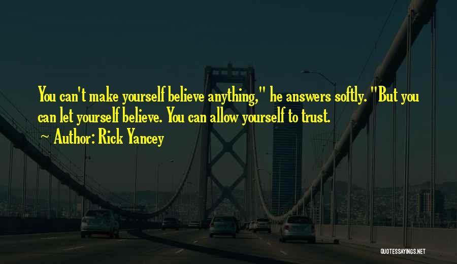 Can't Believe You Quotes By Rick Yancey