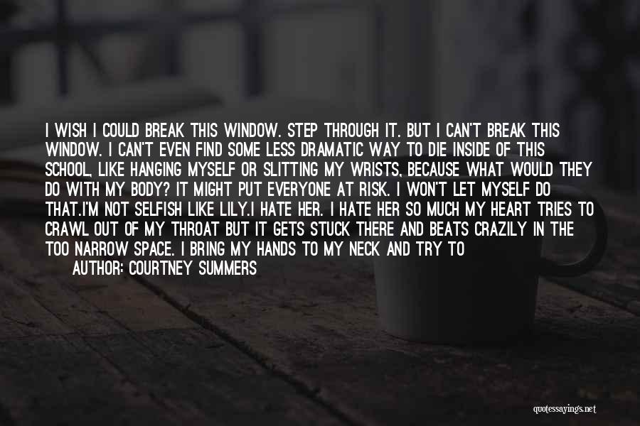 Can't Break My Heart Quotes By Courtney Summers