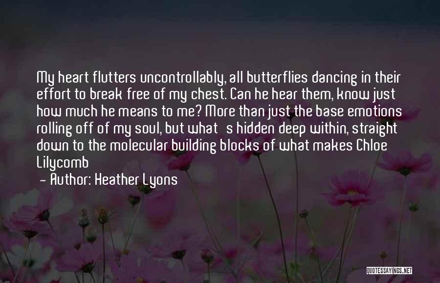 Can't Break My Heart Quotes By Heather Lyons